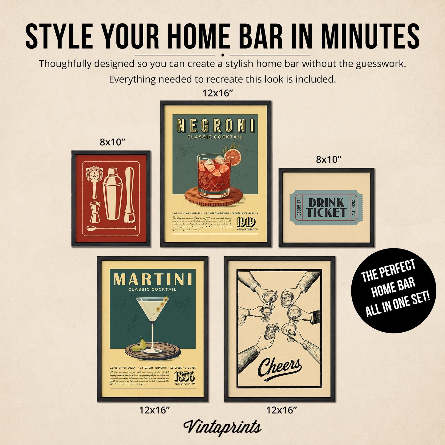 The image is a collection of framed artworks depicting various cocktails and drink-related designs, including a "NEGRONI CLASSIC COCKTAIL", a "MARTINI CLASSIC COCKTAIL", and a "DRINK TICKET". The artworks are arranged in a grid format, with each piece labeled with its size and price. The text "STYLE YOUR HOME BAR IN MINUTES Thoughtfully designed so you can create a stylish home bar without the guesswork. Everything needed to recreate this look is included. 12x16"".