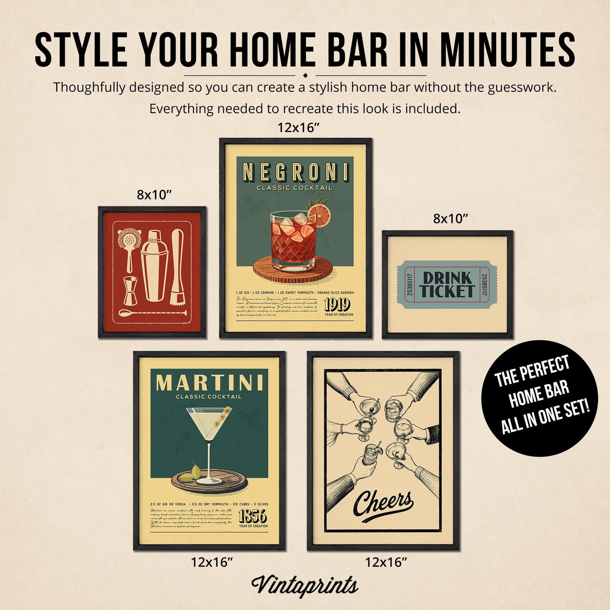 The image is a collection of framed artworks depicting various cocktails and drink-related designs, including a "NEGRONI CLASSIC COCKTAIL", a "MARTINI CLASSIC COCKTAIL", and a "DRINK TICKET". The artworks are arranged in a grid format, with each piece labeled with its size and price. The text "STYLE YOUR HOME BAR IN MINUTES Thoughtfully designed so you can create a stylish home bar without the guesswork. Everything needed to recreate this look is included. 12x16"".