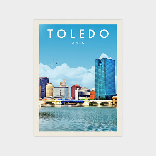 A poster of the city of Toledo, Ohio, featuring a skyline with tall buildings and a bridge over a river.